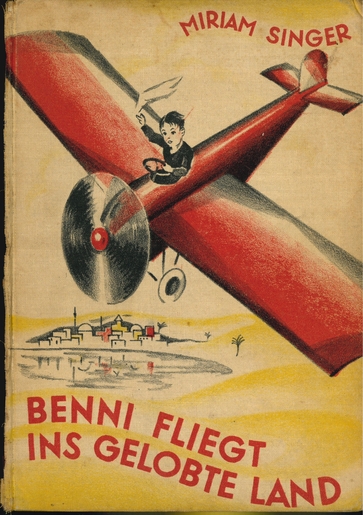 <i>Benni fliegt ins gelobte Land : ein Buch für jüdische Kinder </i>
